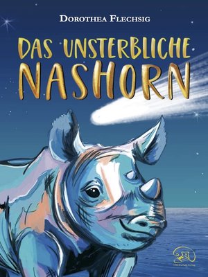 cover image of Das unsterbliche Nashorn